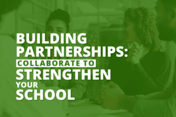 The title of the article, “Building Partnerships: Collaborate to Strengthen Your School.”